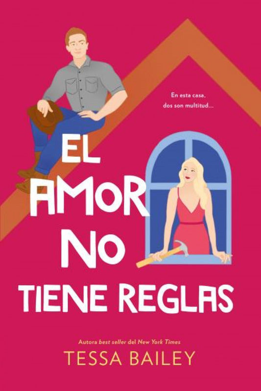 El amor no tiene reglas - Tessa Bailey - Sarasvati Librería