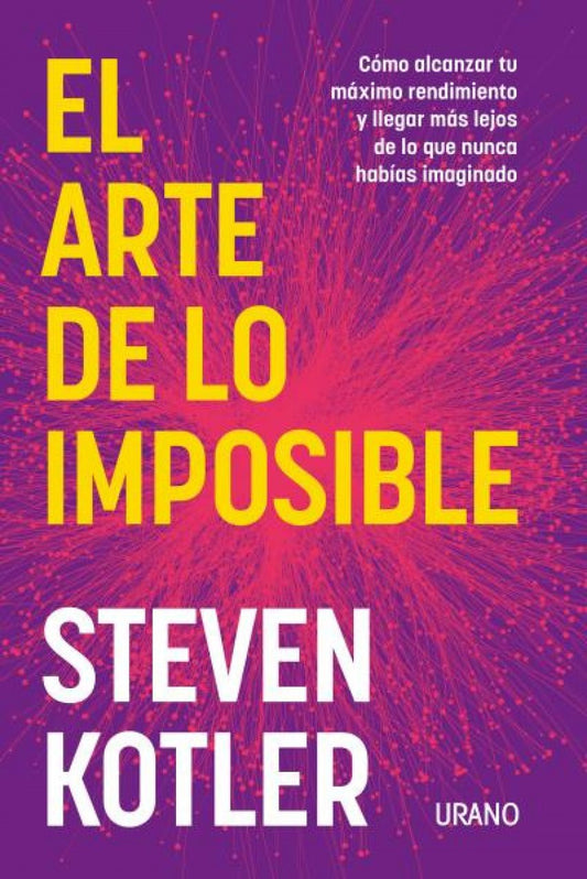 El arte de lo imposible - Steven Kotler - Sarasvati Librería