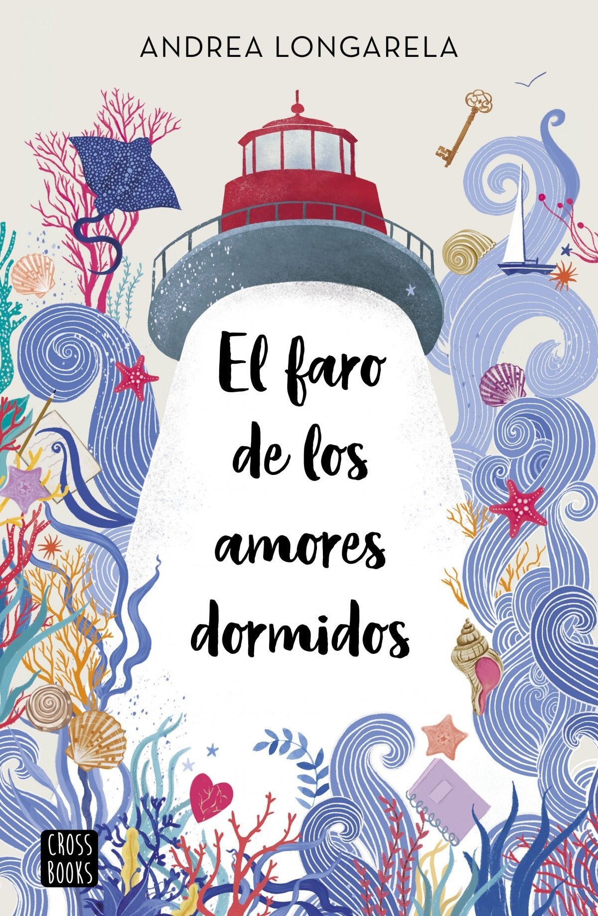 El faro de los amores dormidos - Andrea Longarela - Sarasvati Librería