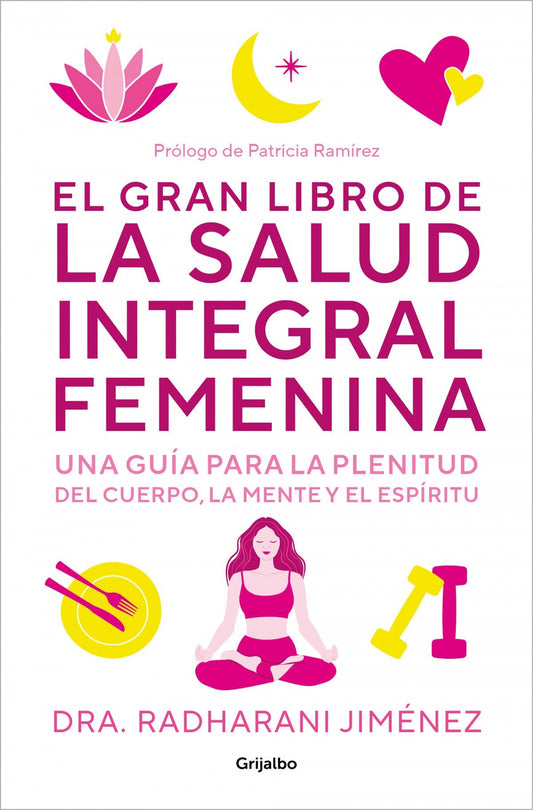 El gran libro de la salud integral femenina - Radharani Jiménez - Sarasvati Librería