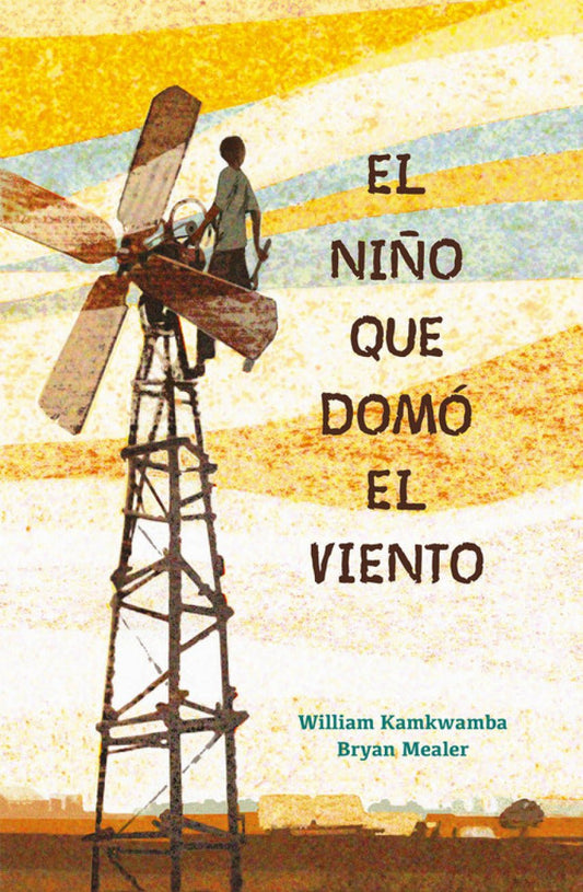El niño que domó el viento - William Kamkwamba / Bryan Mealer - Sarasvati Librería