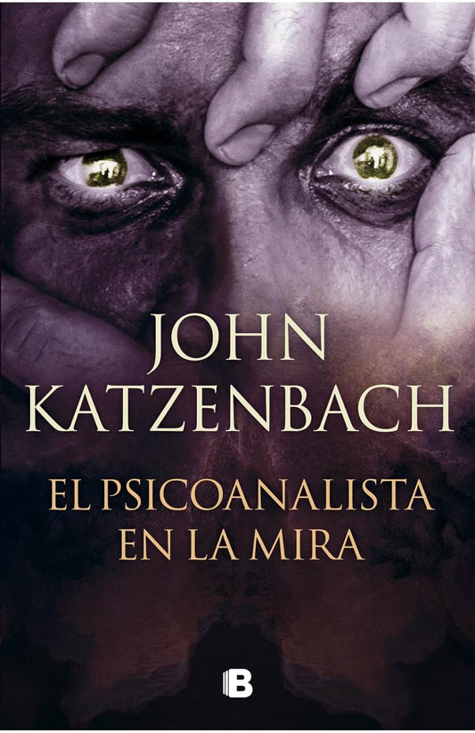 El Psicoanalista 3: El Psicoanalista en la mira - John Katzenbach - Sarasvati Librería