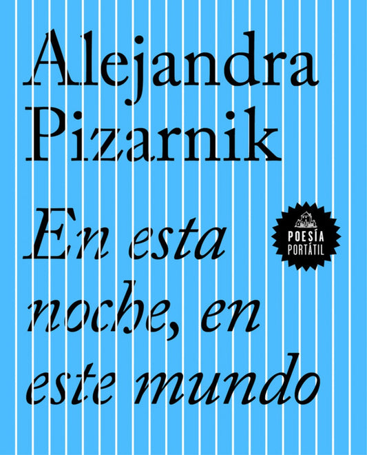 En esta noche, en este mundo - Alejandra Pizarnik - Sarasvati Librería
