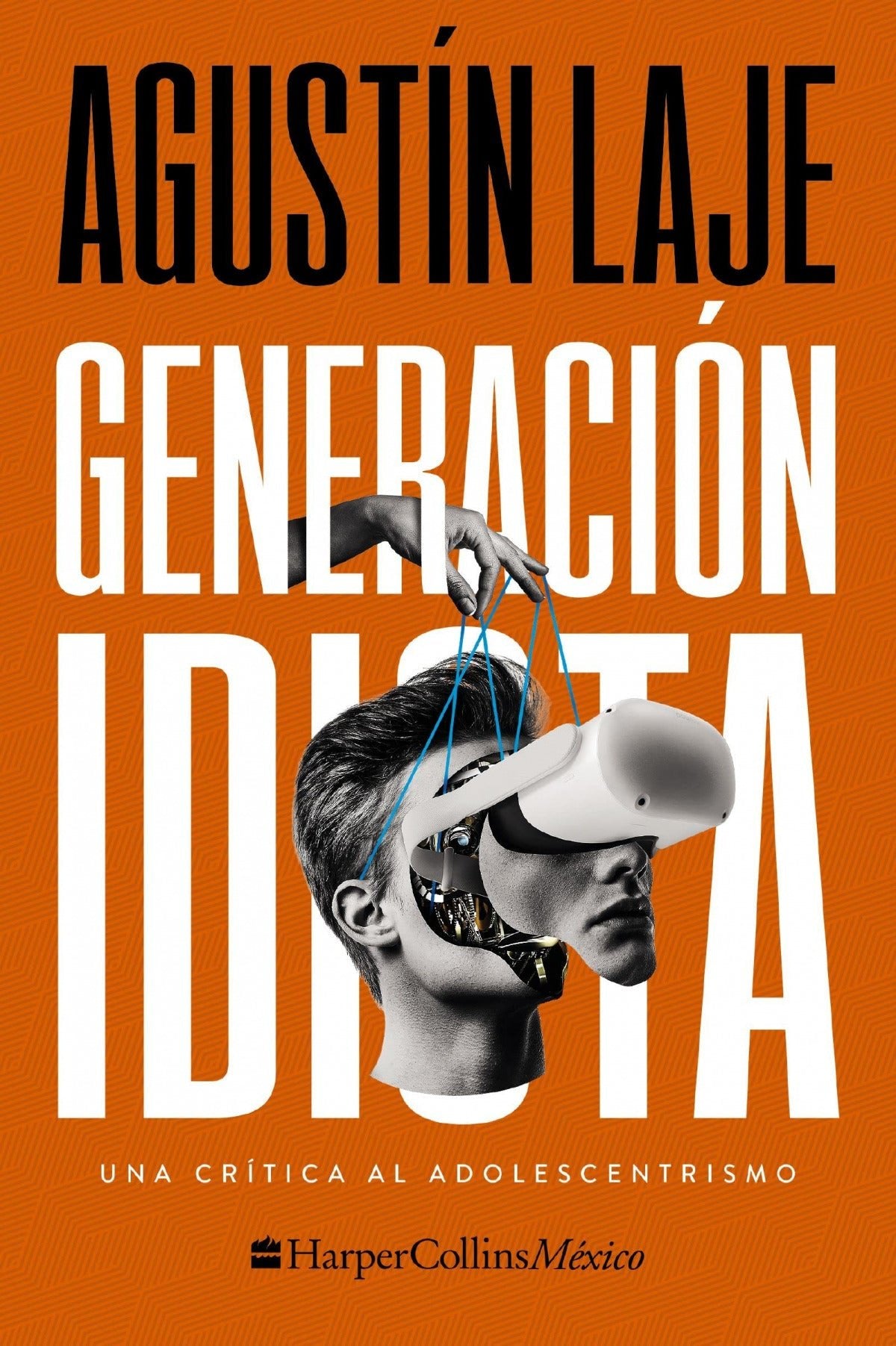 Generación idiota (una crítica al adolescentrismo) - Agustín Laje - Sarasvati Librería