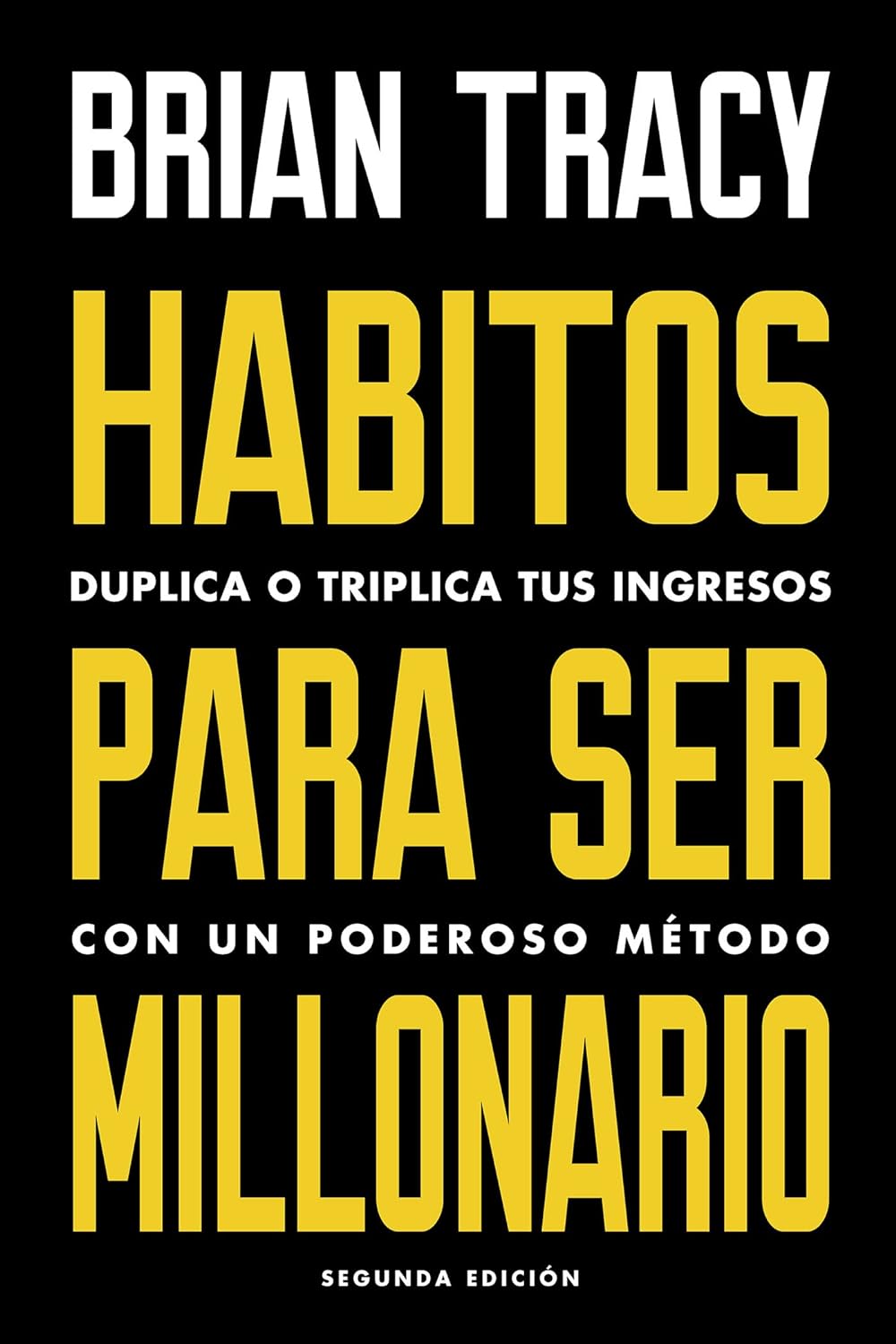 Hábitos para ser millonario - Brian Tracy - Sarasvati Librería