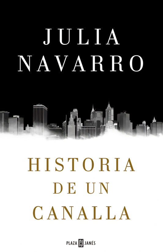 Historia de un canalla - Julia Navarro - Sarasvati Librería