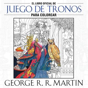 Juego de tronos para colorear - George R.R. Martin - Sarasvati Librería
