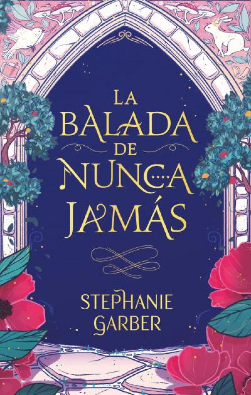 La balada de nunca jamás - Stephanie Garber - Sarasvati Librería