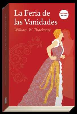 La feria de las vanidades - William W. Thackeray - Sarasvati Librería