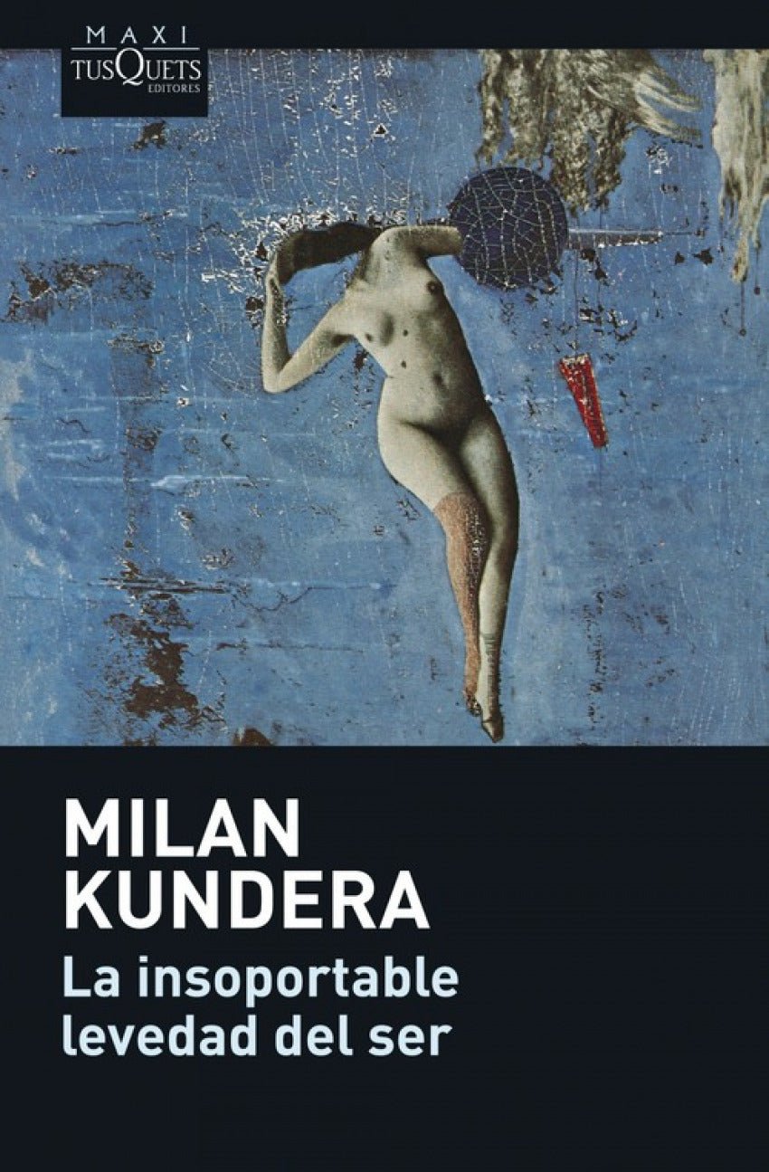 La insoportable levedad del ser - Milan Kundera - Sarasvati Librería