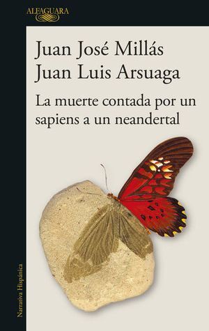 La muerte contada por un sapiens a un neandertal - Juan José Millas - Sarasvati Librería