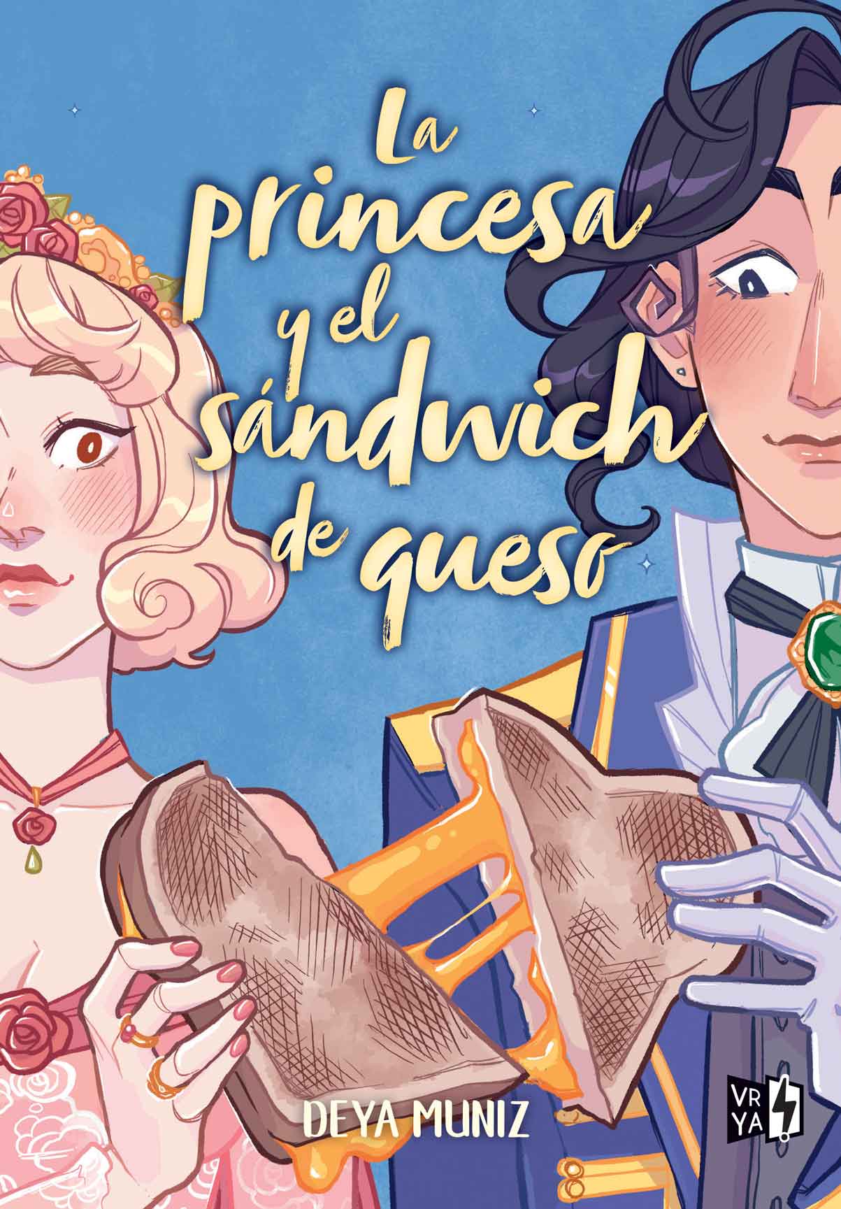 La princesa y el sándwich de queso - Deya Muniz - Sarasvati Librería