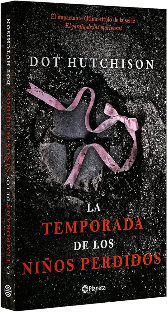 La temporada de los niños perdidos (El jardín de las mariposas 4) - Dot Hutchison - Sarasvati Librería