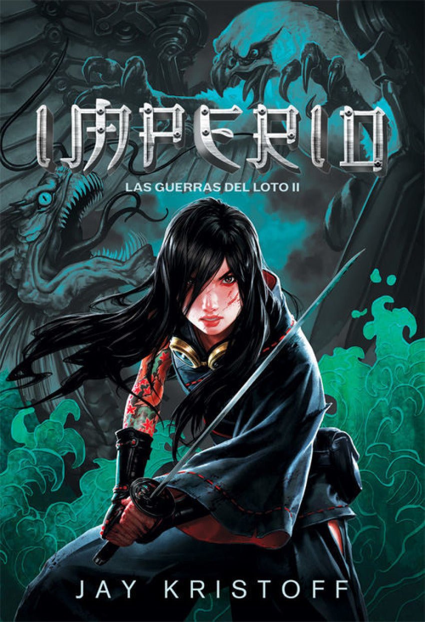 Las guerras del Loto 2: Imperio - Jay Kristoff - Sarasvati Librería