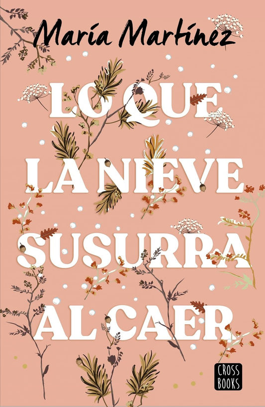 Lo que la nieve susurra al caer - María Martínez (edición latina) - Sarasvati Librería