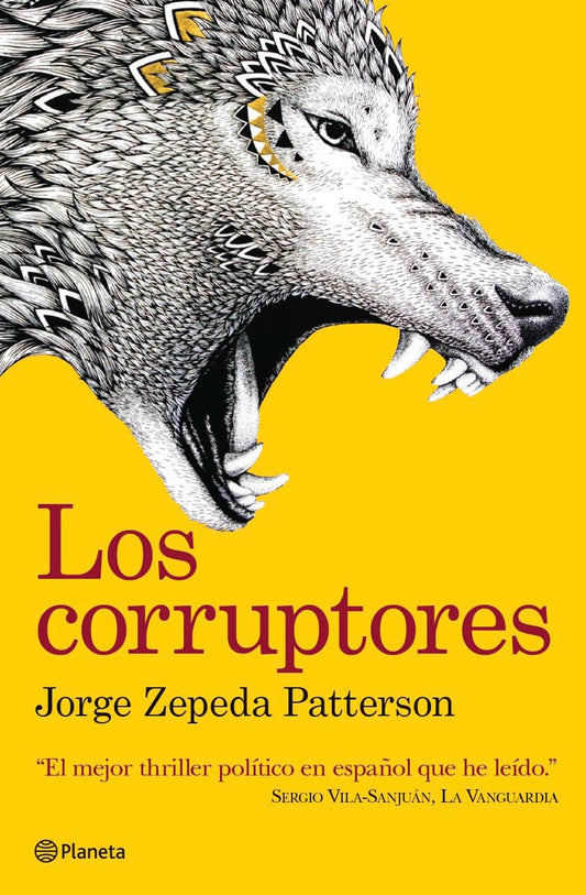 Los corruptores - Jorge Zepeda Patterson - Sarasvati Librería