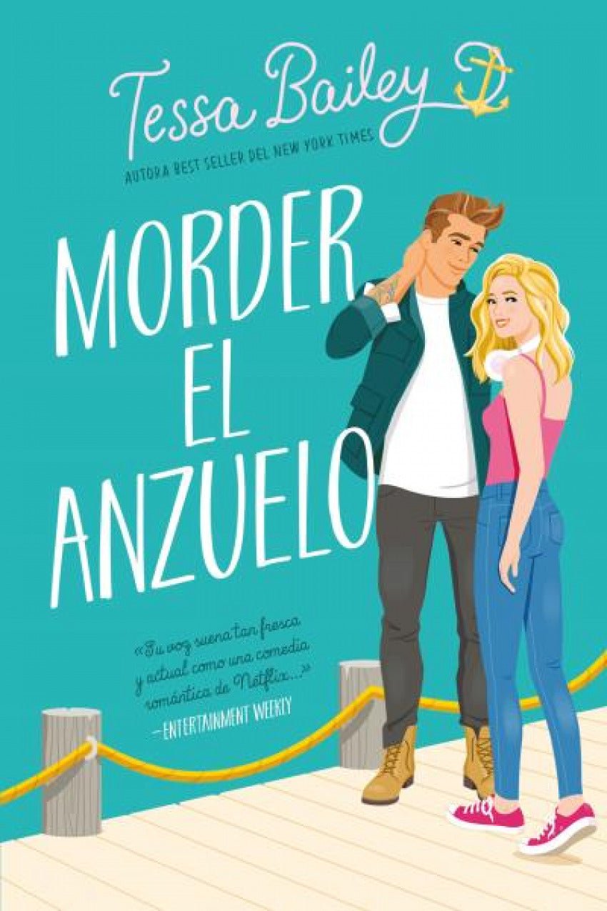 Morder el anzuelo - Tessa Bailey - Sarasvati Librería