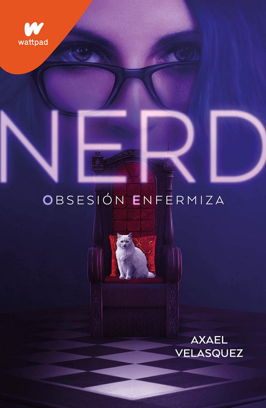 Nerd 1: Obsesión enfermiza - Axael Velásquez - Sarasvati Librería