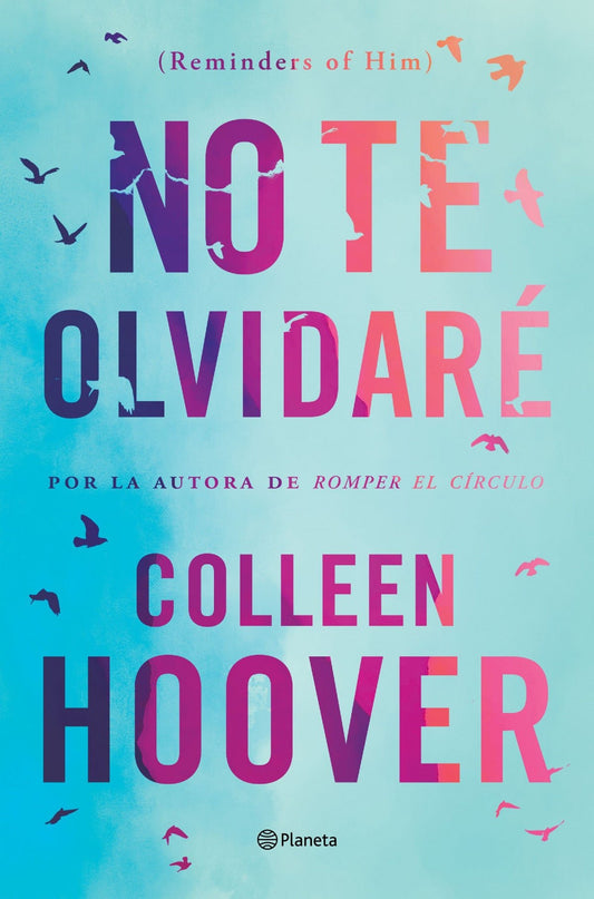 No te olvidaré (Reminders of him) - Colleen Hoover (edición latina) - Sarasvati Librería