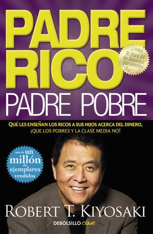 Padre rico, padre pobre - Robert T. Kiyosaki - Sarasvati Librería