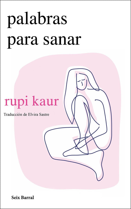 Palabras para sanar - Rupi Kaur - Sarasvati Librería