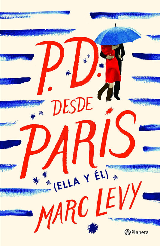 P.D. desde París (ella y él) - Marc Levy - Sarasvati Librería