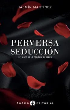 Perversa Seducción - Jasmín Martínez - Sarasvati Librería