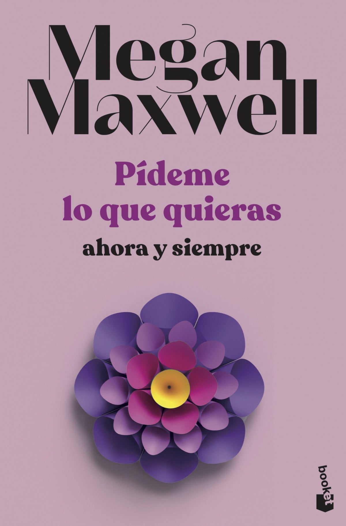 Pídeme lo que quieras, ahora y siempre - Megan Maxwell - Sarasvati Librería