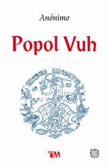 Popol Vuh - Anónimo - Sarasvati Librería
