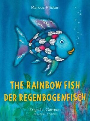 RAINBOW FISH DER REGENBOGENFISCH, BILINGUAL (ENGLISH - GERMAN) - Sarasvati Librería