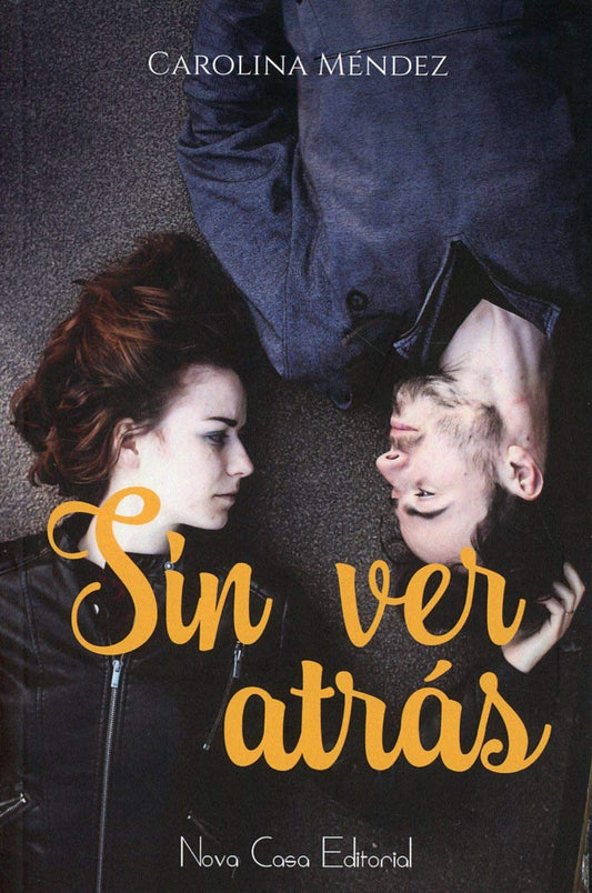 Sin ver atrás - Carolina Méndez - Sarasvati Librería