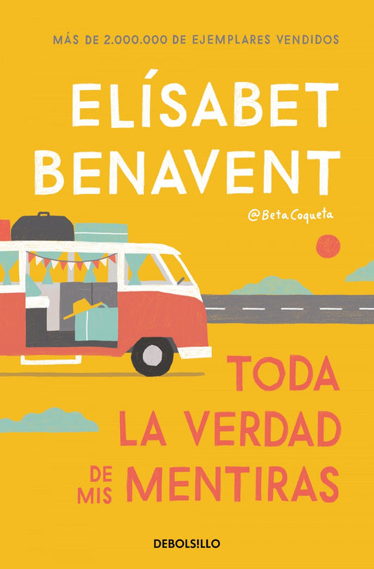 Toda la verdad de mis mentiras - Elísabet Benavent - Sarasvati Librería