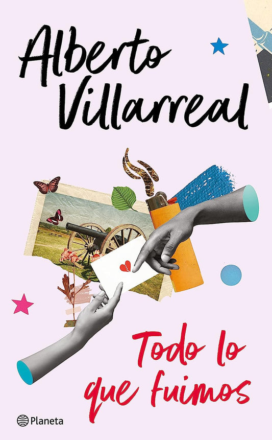 Todo lo que fuimos - Alberto Villarreal - Sarasvati Librería
