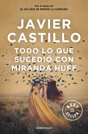 Todo lo que sucedió con Miranda Huff - Javier Castillo - Sarasvati Librería