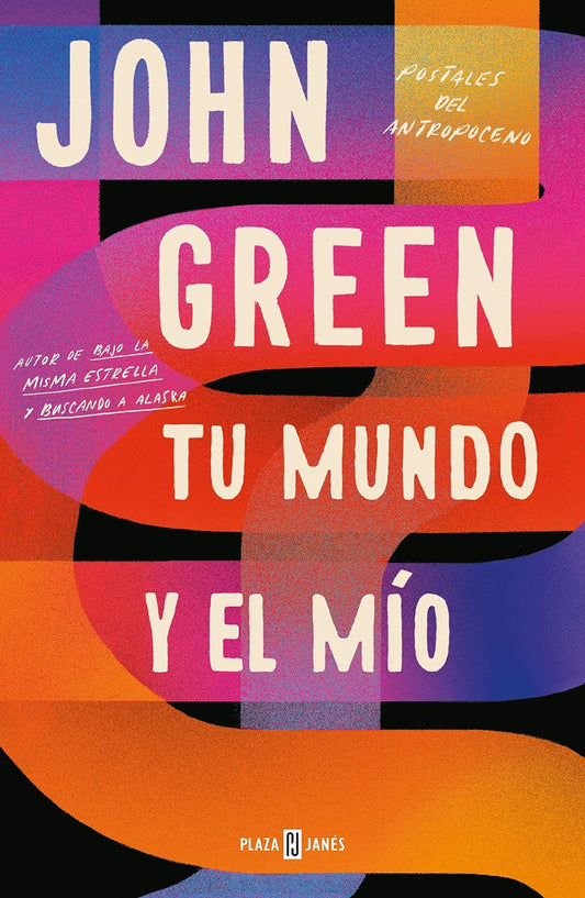 Tu mundo y el mío - John Green - Sarasvati Librería