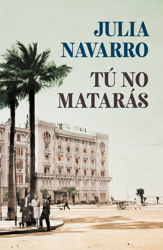 Tú no matarás - Julia Navarro - Sarasvati Librería