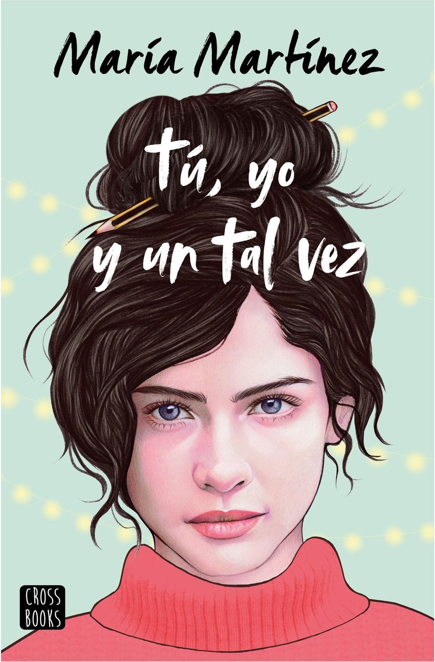 Tú, yo y un tal vez - María Martínez - Sarasvati Librería