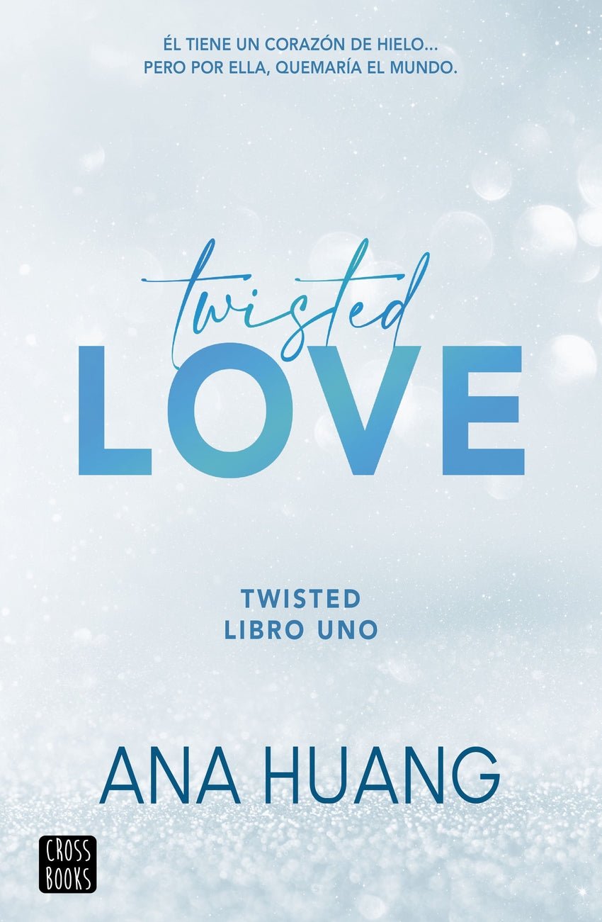 Twisted 1. Twisted Love - Ana Huang (edición española) - Sarasvati Librería