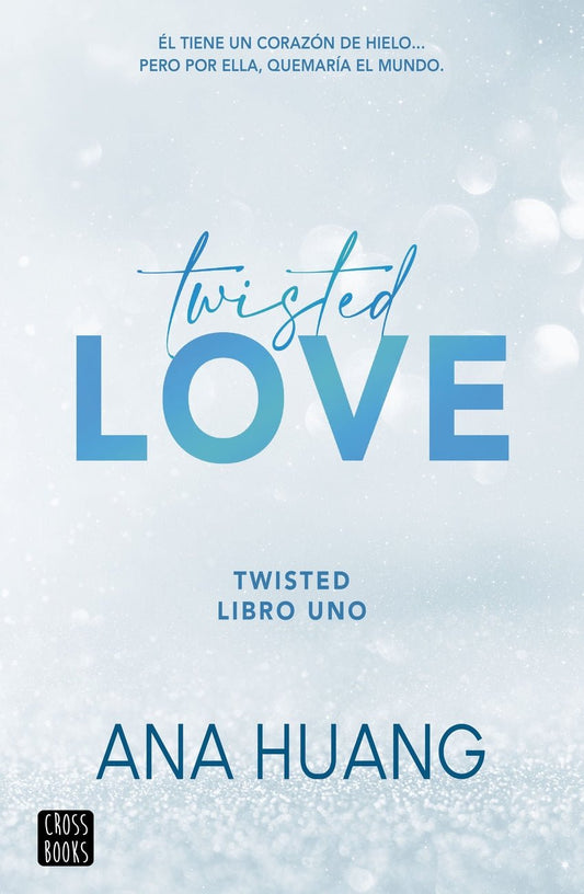 Twisted 1: Twisted love - Ana Huang (edición latina) - Sarasvati Librería