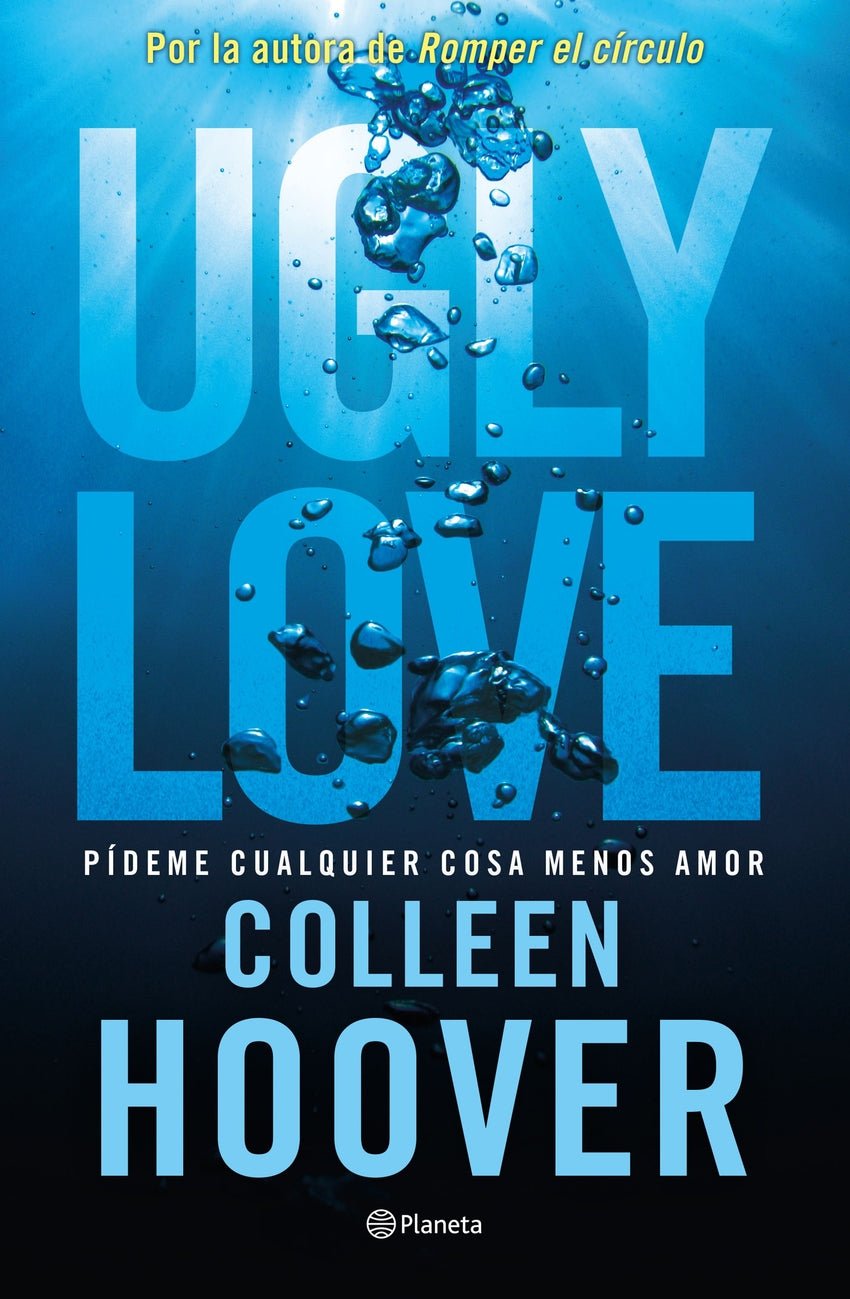 Ugly Love. Pídeme cualquier cosa menos amor - Colleen Hoover (edición española) - Sarasvati Librería