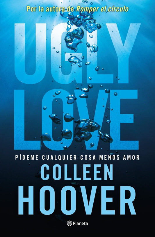 Ugly Love. Pídeme cualquier cosa menos amor - Colleen Hoover (edición latina) - Sarasvati Librería