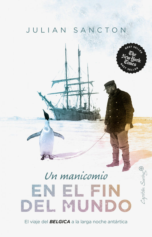 Un manicomio del fin del mundo - Julian Sancton (edición española) - Sarasvati Librería