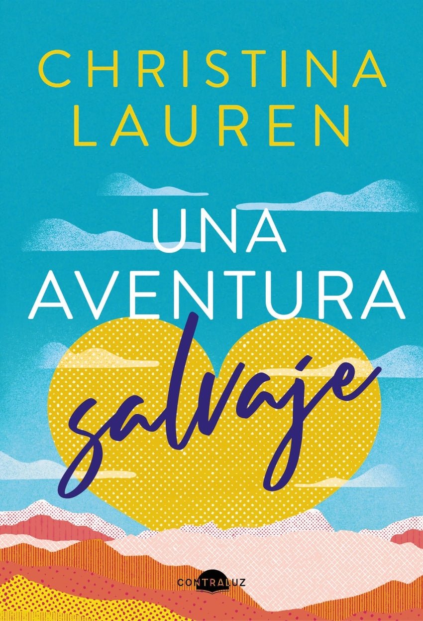 Una aventura salvaje - Christina Lauren - Sarasvati Librería