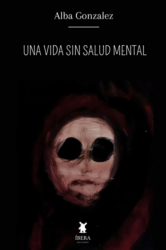 Una vida sin salud mental - Alba González - Sarasvati Librería