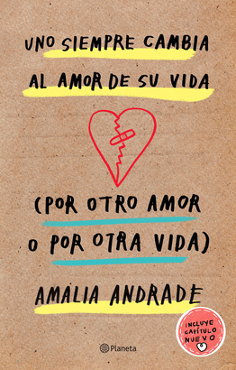 Uno siempre cambia al amor de su vida (Por otro amor y por otra vida) - Amalia Andrade - Sarasvati Librería