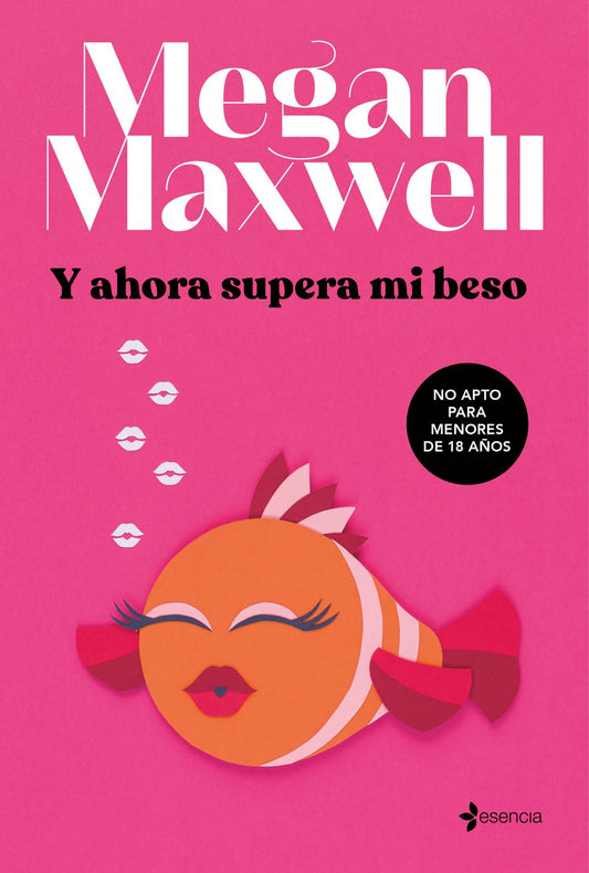 Y ahora supera mi beso - Megan Maxwell - Sarasvati Librería